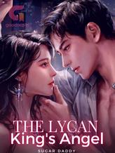 Novel The Lycan King’s Angel by Sugar Daddy