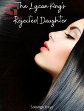 Novel The Lycan King’s Rejected Daughter by Solange Daye
