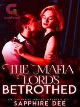 Novel The Mafia Lord’s Betrothed by Ayomide