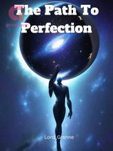 Novel The Path To Perfection by Lord_Grenne