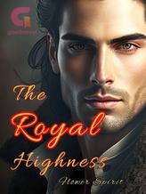 Novel The Royal Highness by Flower Spirit