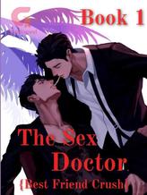 Novel The Sex Doctor : Best friend crush by Lori