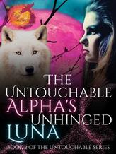 Novel The Untouchable Alpha’s Unhinged Luna by Eliza Selmer