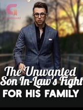 Novel The Unwanted Son In-Law’s Fight For His Family. by Messyink