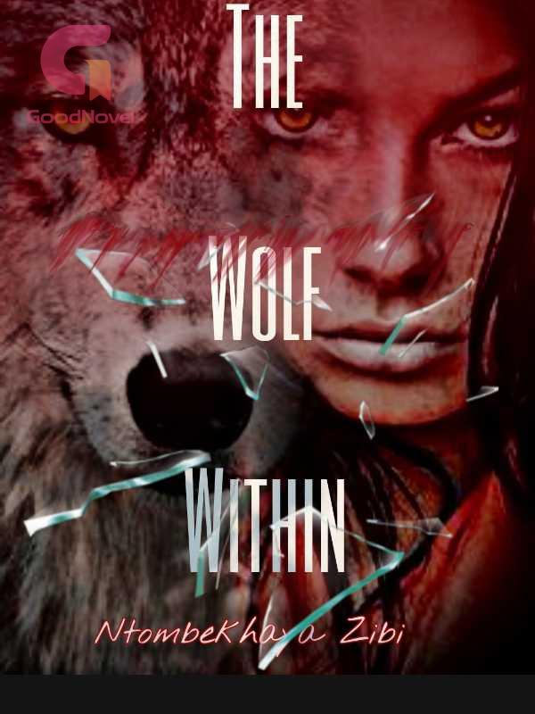 Read The Wolf Within PDF by NtombekhayaZibi online for free — GoodNovel