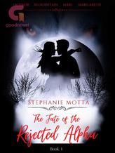 Novel The fate of the Rejected Alpha by Stephanie Mota