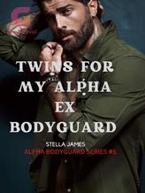 Novel Twins for my Alpha Ex-bodyguard by Stella Njoroge