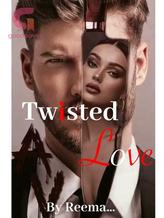 Novel Twisted love by Reema