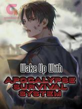 Novel Wake Up With Apocalypse Survival System by hotaka katsuo