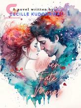 Novel When Fate Moves by Cecille Kudogawa