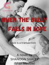 Novel When the bully falls in love by Shan Maslow