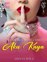 Novel Aku Tak Ingin Suamiku Tahu Aku Kaya by Shinta wira