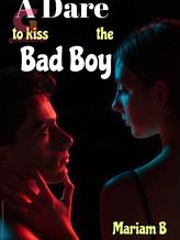 Novel A Dare To Kiss The Bad Boy by MAY LUNA