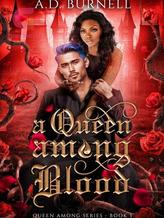 Novel A Queen Among Blood by ADB_Stories