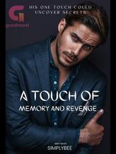 Novel A Touch of Memory and Revenge by SimplyBee