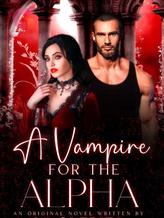 Novel A vampire for the werewolf by Unclepita