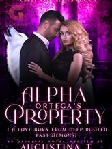 Novel ALPHA ORTEGA’S PROPERTY by AUGUSTINA T