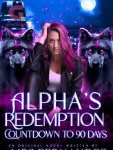 Novel Alpha’s Redemption-Countdown To 90 Days by Mrs.Fernandez