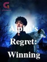 Novel Alpha’s Regret: Winning His Luna’s Heart by Aya Starr