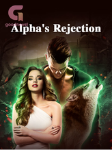 Novel Alpha’s Rejection by Joechrist