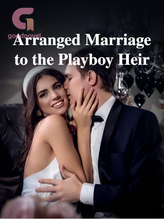 Arranged Marriage to the Playboy Heir