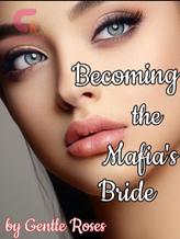 Novel Becoming The Mafia’s Bride by Gentle Roses