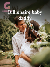 Novel Billionaire baby daddy by Little birdie