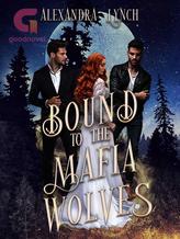 Novel Bound to the Mafia Wolves by Alexandra A. Lynch