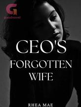 Novel CEO’s Forgotten Wife by Rhea mae