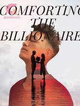 Novel COMFORTING THE BILLIONAIRE by Toffee