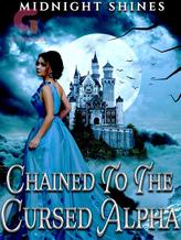 Novel Chained To The Cursed Alpha by Midnight Shines