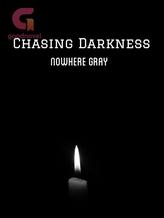 Novel Chasing Darkness by Nowhere Gray