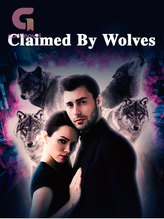 Novel Claimed By Wolves by SarwahCreed