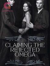 Novel Claiming The Rejected Omega by AUTHOR_DANNY