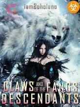 Claws and Fangs of the Last Descendants