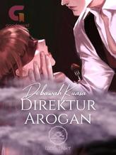 Novel Di Bawah Kuasa Direktur Arogan by LuciferAter