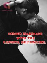 Novel FORCED MARRIAGE WITH THE GANGSTA BILLIONAIRE by Monisola