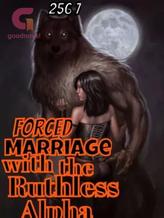 Novel Forced Marriage With The Ruthless Alpha by Loner2567