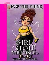 Novel HOW THE THICK GIRL STOLE THE PRINCE’S HEART by Fiona Cakes