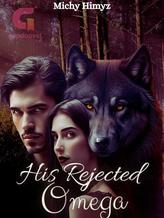 Novel His Rejected Omega by Michy himyz