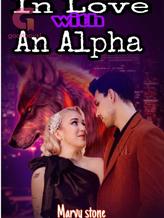 Novel IN LOVE WITH AN ALPHA by Marvy Stone