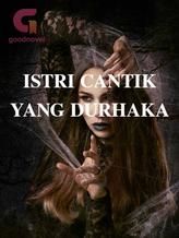 Novel ISTRI CANTIK YANG DURHAKA by Pupe Maelani