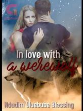 Novel In Love With A Werewolf by Ndudim Oluebube Blessing