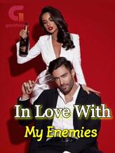 Novel In Love With My Enemies by The chronicles of Yasmine