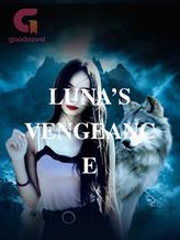 Novel LUNA’S VENGEANCE by AY WRITES