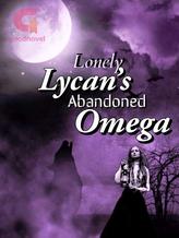 Novel Lonely Lycan’s Abandoned Omega by AlisTae