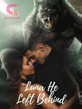 Novel Luna He Left Behind by VeronicaVito3