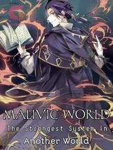 Novel MALIVIC WORLD: The Strongest System in Another World by BOSSSESamaaaa