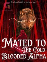 Novel MATED TO THE COLD BLOODED ALPHA by Vee_kay