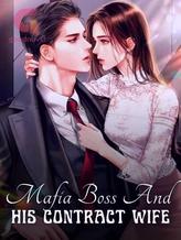 Novel Mafia Boss and His Contract wife by Alexis Moon